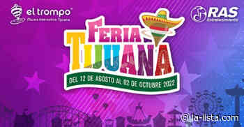 Feria de Tijuana 2022: Precios de los boletos para los artistas del Palenque - La-Lista