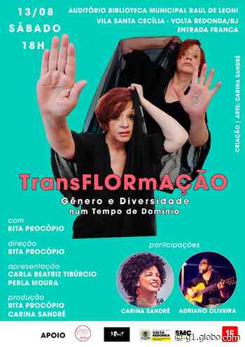 Barra Mansa e Volta Redonda recebem espetáculo que aborda violência de gênero e diversidade - Globo