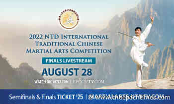 PROGRAMMING ALERT: 2022 NTD International Traditional Chinese Martial Arts Competition - The Epoch Times