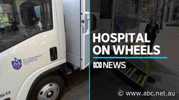 Hospital on wheels delivers healthcare for Sydney's homeless people - ABC News