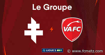 Le groupe pour Metz - Valenciennes - FC Metz