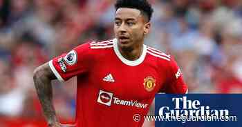 Nottingham Forest in advanced Jesse Lingard talks after lucrative offer - The Guardian