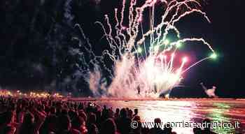 Fede, spettacoli e fuochi d’artificio: Ferragosto dall’alba a mezzanotte nella provincia di Ancona - corriereadriatico.it