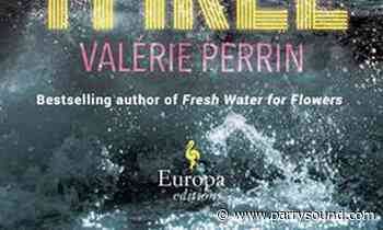 Valérie Perrin's novel Three 'wonderful' for Parry Sound-Muskoka readers - parrysound.com