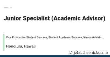 Junior Specialist (Academic Advisor) job with Vice Provost for Student Success, Student Academic Success, Manoa Advising Center | 37286541 - The Chronicle of Higher Education