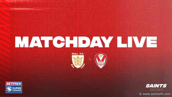 Live: Hull FC vs Saints - Round 23 - St.Helens R.F.C. - St.Helens R.F.C.