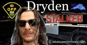 DRYDEN OPP ARREST STALKER ON BAIL - Lake Superior News