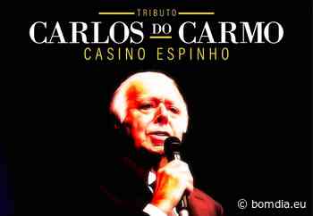 Casino de Espinho recorda Carlos do Carmo - Bomdia.eu