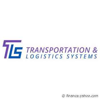Transportation and Logistics Systems, Inc. Announces Financial Results for the Second Quarter Ended June 30, 2022 - Yahoo Finance