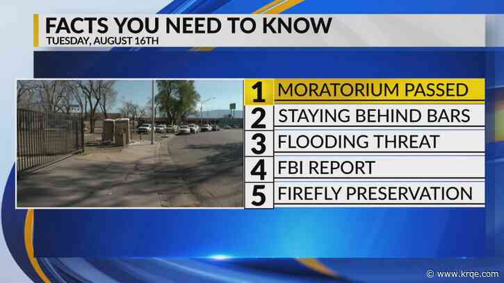 KRQE Newsfeed: Homeless camp moratorium, Staying behind bars, Flood threat, FBI 'Rust' report, Fireflies in New Mexico