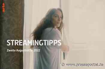 Aktuelle Streamingtipps aus der ARTE-Mediathek | 2. Augusthälfte