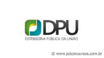 DPU anuncia Processo Seletivo de estágio em Feira de Santana - BA - PCI Concursos