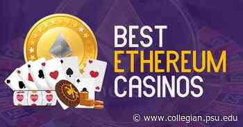 10 Best Ethereum Casinos in 2022: Top-Rated Ethereum Casino Sites Ranked by ETH Bonuses & User Experience - The Daily Collegian Online