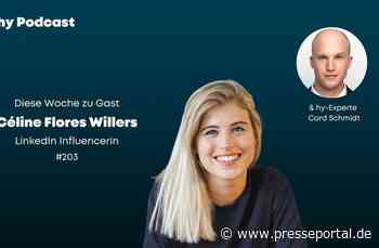 203. hy Podcast Folge mit Céline Flores Willers: Mit Personal Branding zum Social Media Erfolg - Presseportal.de
