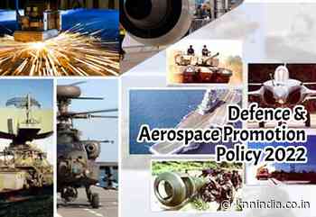 UP launches upgraded Defence & Aerospace Promotion Policy 2022 - Knn India