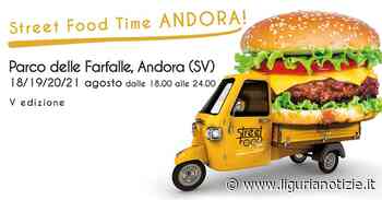 Andora, al Parco delle Farfalle la quinta edizione di Street Food Time - Liguria Notizie