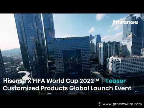 Hisense prezentuje spersonalizowane produkty na Puchar Świata FIFA 2022™, wyznaczając wyjątkowy standard korzystania z produktów lifestyle'owych klasy premium