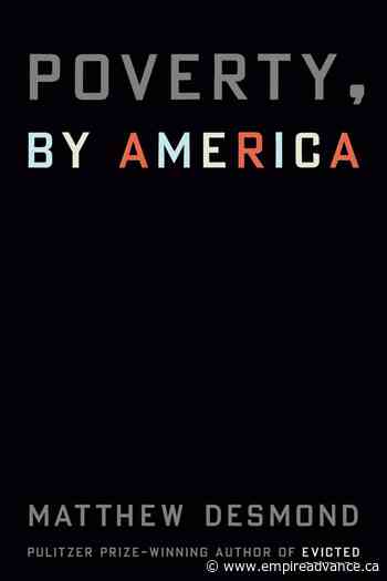 Matthew Desmond's book 'Poverty, by America' coming in 2023 - Virden Empire Advance