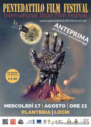 Locri: stasera anteprima del Pentedattilo Film Festival, dal 19 al 22 agosto cinema internazionale e grandi ospiti - Eco della Locride