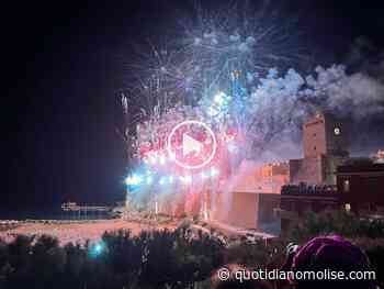 Musica e luci per incantare Termoli: l'incendio del Castello conquista e fa emozionare - quotidianomolise.com - Il Quotidiano del Molse