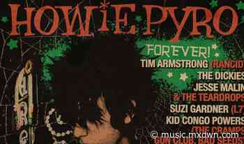 Howie Pyro Forever w/ Tim Armstrong, The Dickies, Suzi Gardner & More At El Rey Theatre On Sept. 25 - mxdwn.com