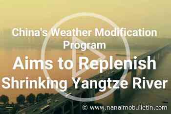 Weather modification program aims to replenish shrinking Yangtze River in China - Nanaimo Bulletin