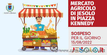 Sospensione mercato settimanale 15 agosto 2022 - Comune di Jesolo