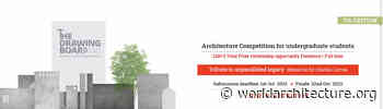 THE DRAWING BOARD, an international competition for architecture students - World Architecture Community