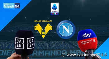 Dove vedere Hellas Verona-Napoli? Canale Tv e diretta streaming gratis - CalcioNapoli24