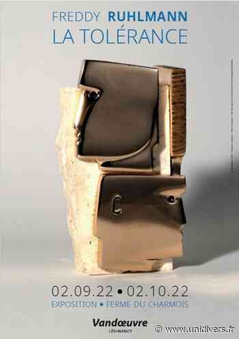 La Tolérance, exposition Freddy Ruhlmann Château du Charmois vendredi 2 septembre 2022 - Unidivers