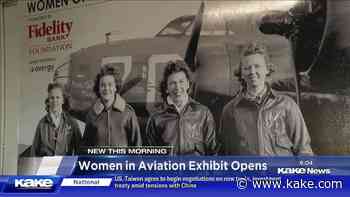Kansas Aviation Museum opens Women of Aviation exhibit - KAKE