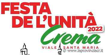Festa regionale de l'Unità a Crema - La Provincia di Cremona e Crema
