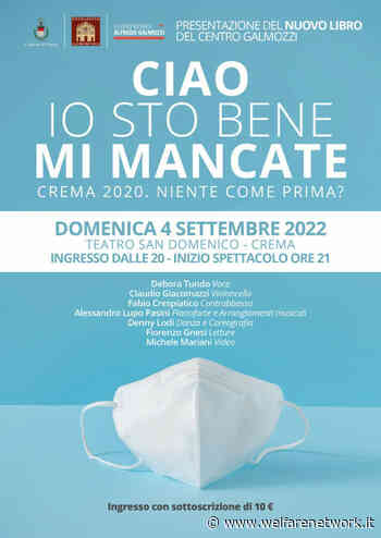 Crema Il Centro Galmozzi presenta CIAO. IO STO BENE. MI MANCATE. / CREMA 2020... - WelfareNetwork