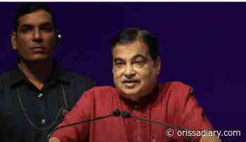 We have to make Indian infrastructure up to world standards: Union Transport Minister - Odisha Diary