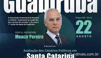 “Cenários Políticos em SC”: tema de palestra hoje em Brusque/Guabiruba - ND Mais