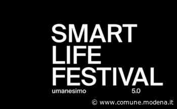 Smart Life Festival - Umanesimo 5.0 - Comune di Modena