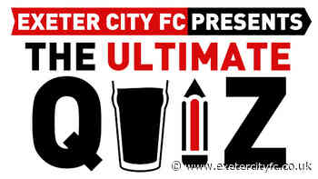 The ECFC Quiz is back! Teams of 4 required - Exeter City FC