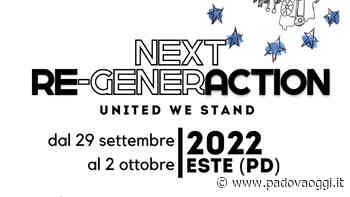 Next Re-Generaction 2022, la festa europea a Este - PadovaOggi