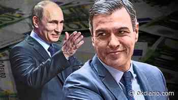 Sánchez eleva a 3.000 millones las importaciones de Rusia desde la guerra pero no cumple con Ucrania - Okdiario