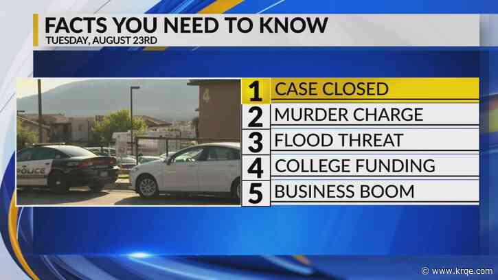 KRQE Newsfeed: Martens case closed, New charge for suspect, Flood threat, Funding for colleges, Business picking up