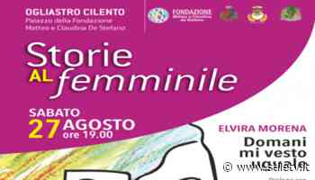 Ogliastro Cilento, 'Storie al Femminile' con l'opera prima di Elvira Morena - StileTV