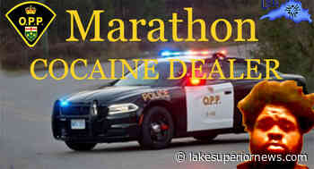 MARATHON OPP ARREST TORONTO COCAINE DEALER - Lake Superior News