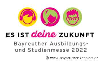 Ausbildungs- und Studienmesse in Bayreuth: Wann? Wo? Wer? - Bayreuther Tagblatt