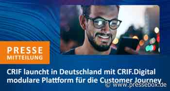 CRIF launcht in Deutschland mit CRIF.Digital modulare Plattform für die Customer Journey - PresseBox