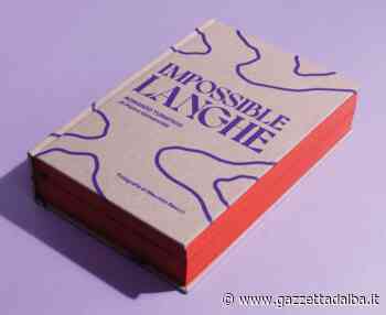 Nuove date del tour di Impossibile Langhe ad Acqui Terme e Murazzano - http://gazzettadalba.it/