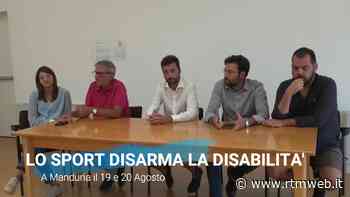 Manduria: Tutto pronto per "Lo Sport disarma la disabilità" il 19 e 20 Agosto a San Pietro in Bevagna. Video - RTM web