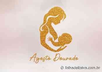 ‘Agosto Dourado’ recebe especial atenção em Itaperuna - Folha de Italva