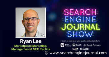 ​​Marketplace Marketing, Management, & SEO Tactics [Podcast] - Search Engine Journal