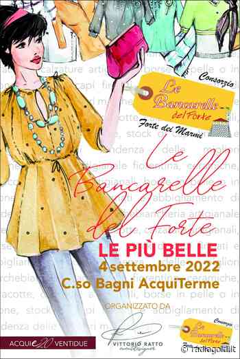 Il 4 settembre ad Acqui le Bancarelle di Forte dei Marmi - Radio Gold