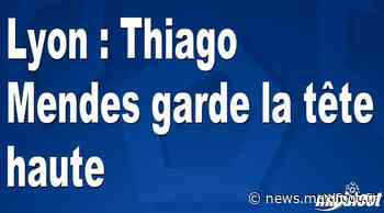 Lyon : Thiago Mendes garde la tête haute - Barça